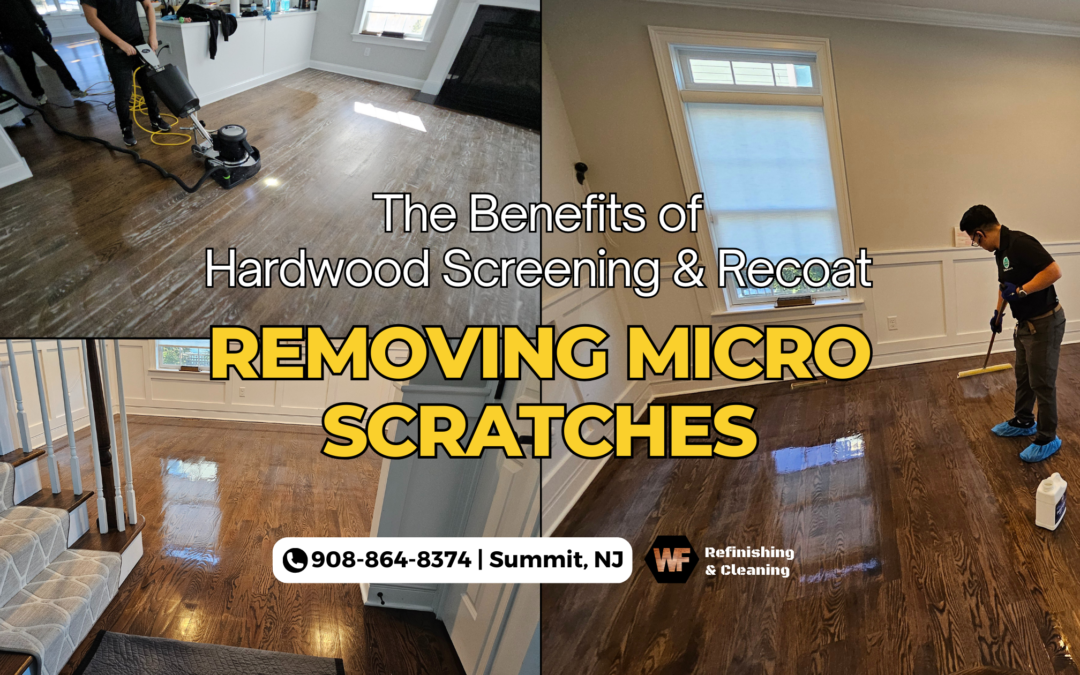 Hardwood Floor Screening & Recoat Removing Micro Scratches - Summit NJ