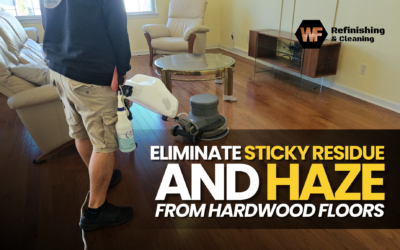 Eliminate Sticky Residue and Haze from Hardwood Floors