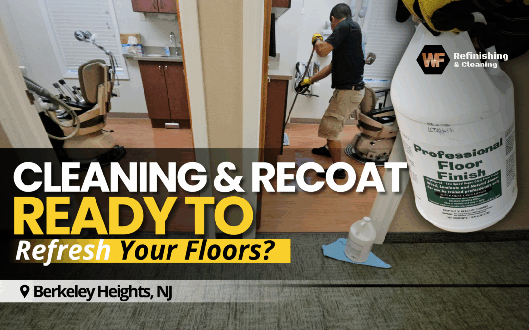 Cleaning and Recoat Hardwood Floors in Berkeley Heights NJ
