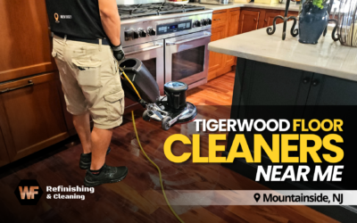 Tigerwood Floor Cleaners Near Me | Mountainside NJ